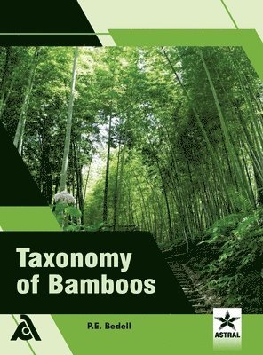P E Bedell, P. E. Bedell - Taxonomy of Bamboos (Edition1st), Inbunden