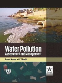 bokomslag Water Pollution: Assessment and Management (Edition1st)