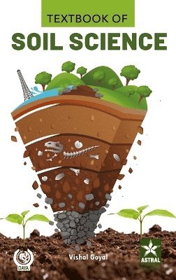 Vishal Goyal - Textbook of Soil Science: An Introduction_Int, Inbunden