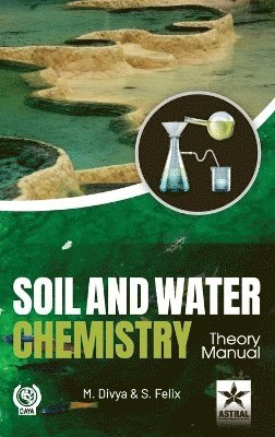 bokomslag Soil and Water Chemistry: Theory Manual_Int