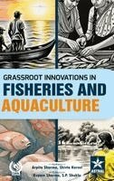 Grassroot Innovations in Fisheries and Aquaculture