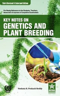 bokomslag Key Notes on Genetics and Plant Breeding 3rd Revised and Enlarged Edition