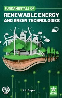 bokomslag Fundamentals of Renewable Energy and Green Technologies_Int