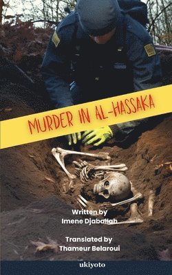 bokomslag MURDER IN AL-HASSAKA (Edition1)