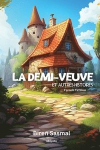 bokomslag La Demi-Veuve Et Autres Histoires