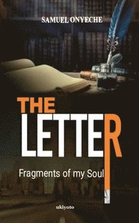 bokomslag The Letter; Fragments of my Soul