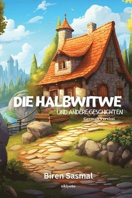 Die Halbwitwe Und Andere Geschichten 1