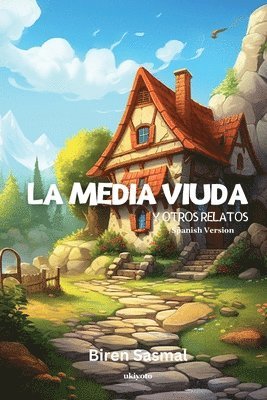 bokomslag La Media Viuda y Otros Relatos