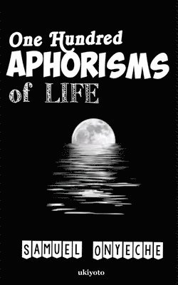 One Hundred Aphorisms of Life 1