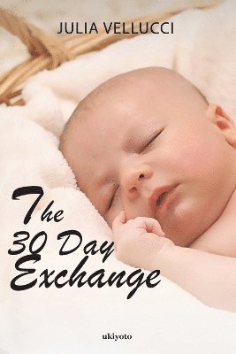 bokomslag The 30 Day Exchange