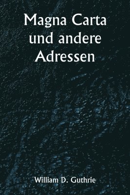 bokomslag Magna Carta und andere Adressen