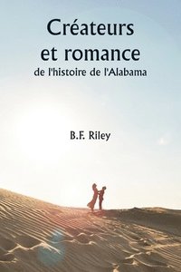 bokomslag Crateurs et romance de l'histoire de l'Alabama