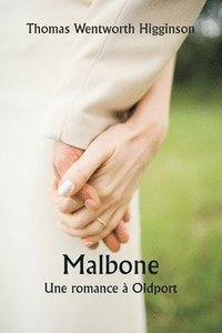 bokomslag Malbone Une romance  Oldport