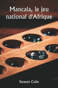 bokomslag Mancala, le jeu national d'Afrique