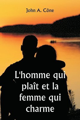 bokomslag L'homme qui plat et la femme qui charme