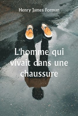 L'homme qui vivait dans une chaussure 1