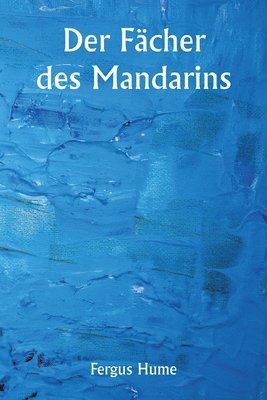 Der Fcher des Mandarins 1