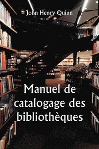 bokomslag Manuel de catalogage des bibliothques