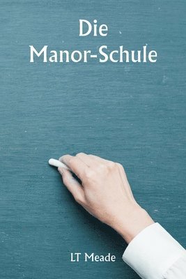 Die Manor-Schule 1