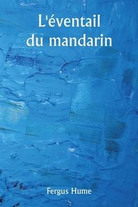 bokomslag L'ventail du mandarin