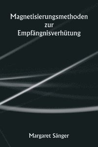 bokomslag Magnetisierungsmethoden zur Empfngnisverhtung