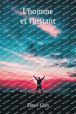 bokomslag L'homme et l'instant