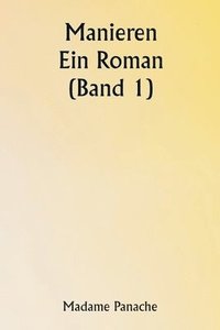 bokomslag Manieren: Ein Roman (Band 1)