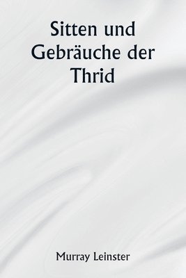 bokomslag Sitten und Gebruche der Thrid