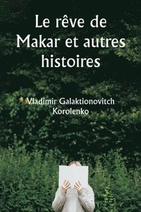 bokomslag Le rve de Makar et autres histoires