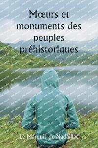 bokomslag Moeurs et monuments des peuples prhistoriques