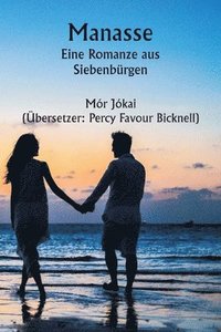 bokomslag Manasse: Eine Romanze aus Siebenbürgen