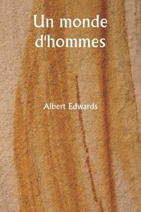 bokomslag Un monde d'hommes