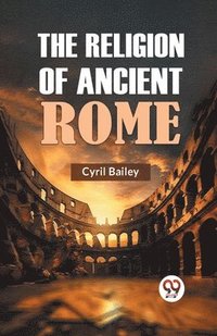 bokomslag The Religion of Ancient Rome