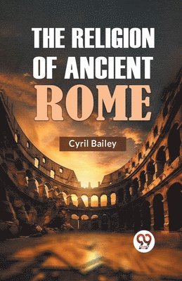 The Religion of Ancient Rome 1