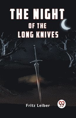 The Night of the Long Knives 1