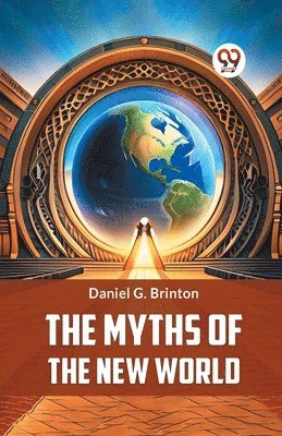 The Myths of the New World 1