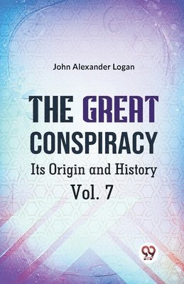 bokomslag Great Conspiracy its Origin and History