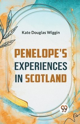 bokomslag Penelope's Experiences in Scotland