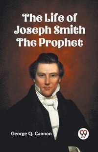bokomslag Life of Joseph Smith the Prophet