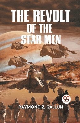 The Revolt of the Star Men 1