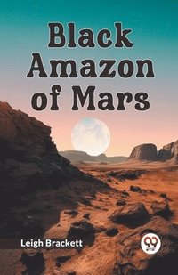 bokomslag Black Amazon of Mars