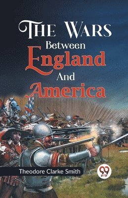 bokomslag The Wars Between England and America