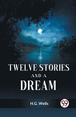 Twelve Stories and a Dream 1