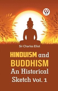 bokomslag Hinduism and Buddhism an Historical Sketch