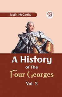 bokomslag A History of the Four Georges