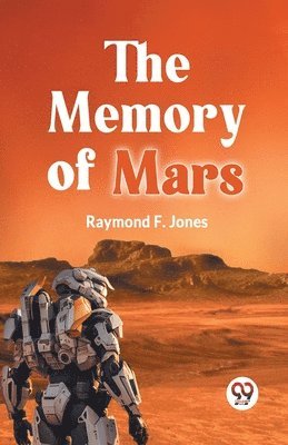 Raymond F. Jones, F Jones Raymond, F. Jones Raymond - Memory of Mars, Häftad