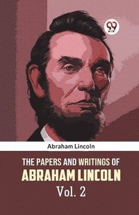 bokomslag Papers and Writings of Abraham Lincoln