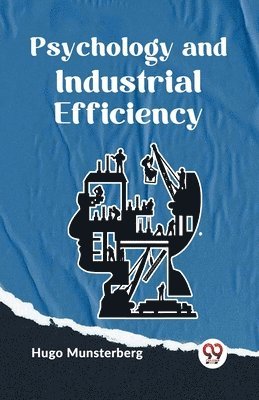 Psychology and Industrial Efficiency 1