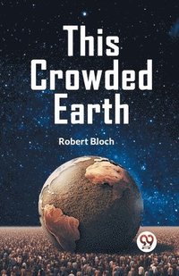 bokomslag This Crowded Earth