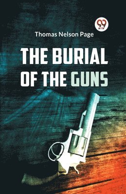 The Burial of the Guns 1